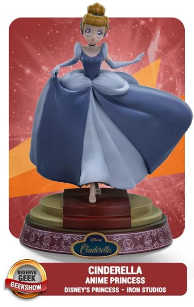 VOUCHER DE RESERVA CINDERELLA - DISNEY'S PRINCESS - IRON STUDIOS