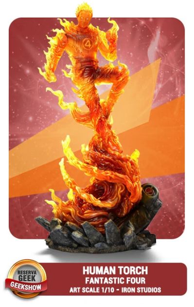 VOUCHER DE RESERVA HUMAN TORCH - FANTASTIC FOUR - ART SCALE 1/10 - IRON STUDIOS